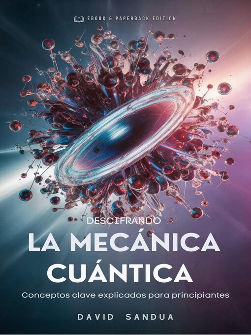 Title details for Descifrando la Mecánica Cuántica by David Sandua - Available